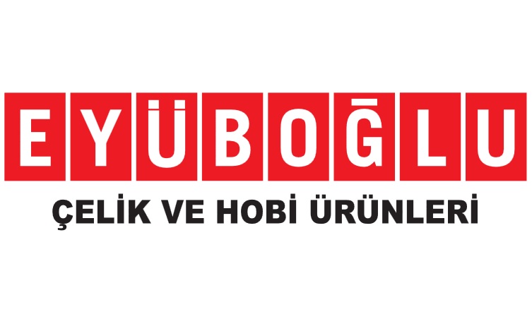 EYÜBOĞLU ÇELİK VE HOBİ ÜRÜN.SAN.VE TİC.LTD.ŞTİ.